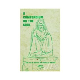 A Compendium On The Soul - İbn-i Sina