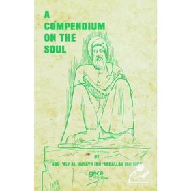 A Compendium On The Soul - İbn-i Sina