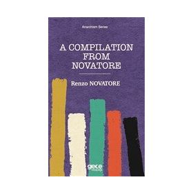 A Compilation From Novatore - Renzo Novatore