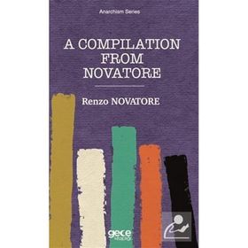 A Compilation From Novatore - Renzo Novatore