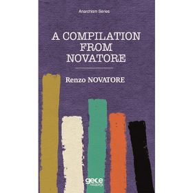 A Compilation From Novatore - Renzo Novatore
