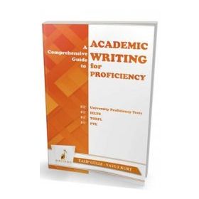 A Comprehensive Guide to Academic Writing for Proficiency Yavuz Kurt