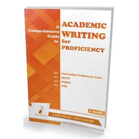 A Comprehensive Guide to Academic Writing for Proficiency Yavuz Kurt
