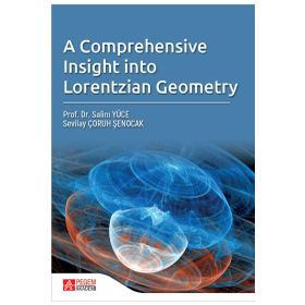 A Comprehensive Insight Into Lorentzian Geometry - Pegem Akademi Yayıncılık