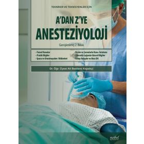 A dan Z ye Anesteziyoloji - Nobel Tıp Kitabevleri