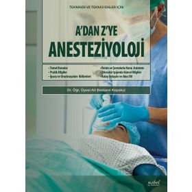 A dan Z ye Anesteziyoloji - Nobel Tıp Kitabevleri
