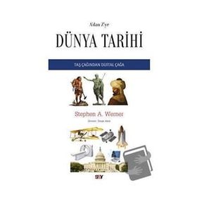 A dan Z ye Dünya Tarihi Taş Çağından Dijital Çağa - Say Yayınları