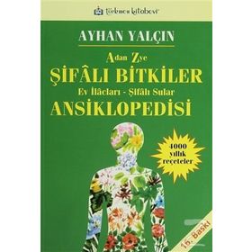 A DAN Z YE ŞİFALI BITKILER ANSIKLOPEDISI EV İLAÇLARI - ŞİFALI SULAR - AYHAN YALÇIN
