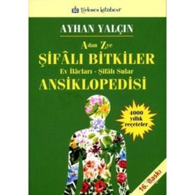 A DAN Z YE ŞİFALI BITKILER ANSIKLOPEDISI EV İLAÇLARI - ŞİFALI SULAR - AYHAN YALÇIN