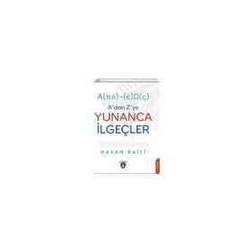 A dan Z ye Yunanca İlgeçler - Hasan Kaili