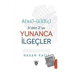 A dan Z ye Yunanca İlgeçler - Hasan Kaili