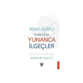 A dan Z ye Yunanca İlgeçler - Hasan Kaili