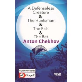 A Defenseless Creature The Huntsman The Fish The Bet English Story Series A2 Stage 2-Gece Kitaplığı