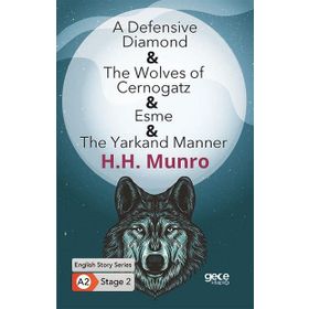 A Defensive Diamond The Wolves of Cernogatz Esme The Yarkand Manner - H. H. Munro