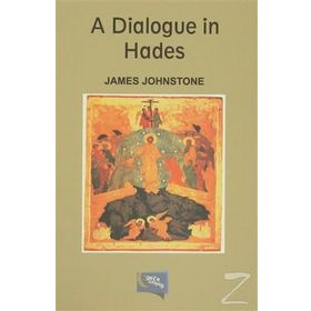 A Dialogue in Hades - James Johnstone
