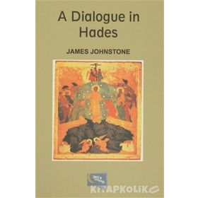 A Dialogue in Hades - James Johnstone