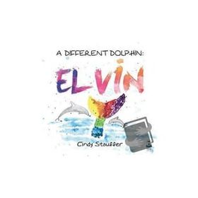 A Different Dolphin: Elvin Cindy Stauffer