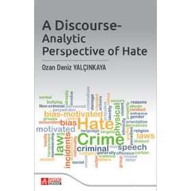A Discourse-Analytic Perspective Of Hate - Pegem Akademi Yayıncılık