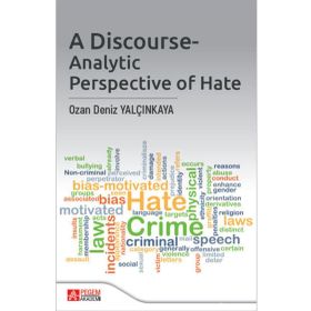 A Discourse-Analytic Perspective Of Hate - Pegem Akademi Yayıncılık