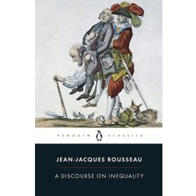A Discourse on Inequality - Jean-Jacques Rousseau