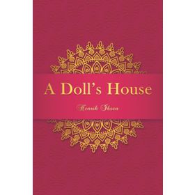 A DOLL'S HOUSE AND OTHER PLAYS - HENRIK IBSEN