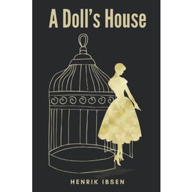 A DOLL'S HOUSE AND OTHER PLAYS - HENRIK IBSEN