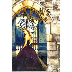 A DOLL'S HOUSE AND OTHER PLAYS - HENRIK IBSEN
