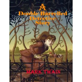 A Double Barrelled Detective Story - Mark Twain