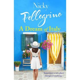 A Dream of Italy - Nicky Pellegrino
