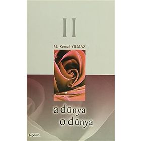 A Dünya O Dünya 2 - Mustafa Kemal Yılmaz