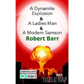 A Dynamite Explosion A Ladies Man A Modern Samson-Robert Barr