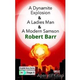 A Dynamite Explosion A Ladies Man A Modern Samson-Robert Barr
