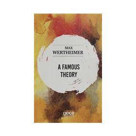 A Famous Theory - Max Wertheimer