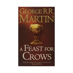 A Feast for Crows A Song of Ice and Fire, Book 4 - HarperCollins Publishers
