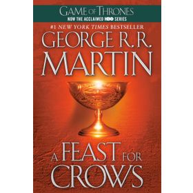 A Feast for Crows A Song of Ice and Fire, Book 4 - HarperCollins Publishers