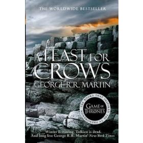 A Feast for Crows A Song of Ice and Fire, Book 4 - HarperCollins Publishers