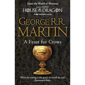 A Feast for Crows A Song of Ice and Fire, Book 4 - HarperCollins Publishers