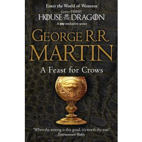 A Feast for Crows A Song of Ice and Fire, Book 4 - HarperCollins Publishers