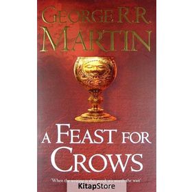 A Feast for Crows -Book 4 - G.R.R. Martin