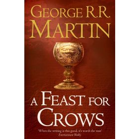A Feast for Crows -Book 4 - G.R.R. Martin