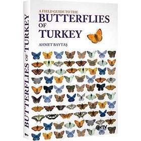 A FIELD GUIDE TO THE BUTTERFLIES OF TURKEY - AHMET BAYTAŞ