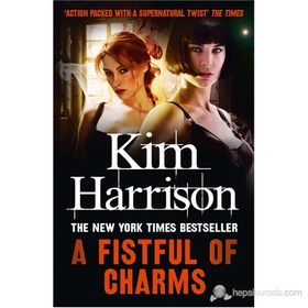 A FISTFUL OF CHARMS - KIM HARRISON