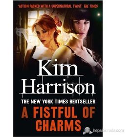 A FISTFUL OF CHARMS - KIM HARRISON