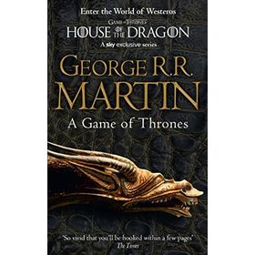 A Game Of Thrones: 1 A Song of Ice and Fire - George R. R. Martin