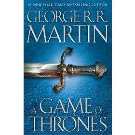 A Game Of Thrones: 1 A Song of Ice and Fire - George R. R. Martin