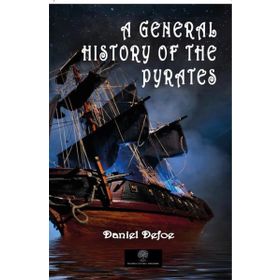 A General History Of The Pyrates-Platanus Publishing