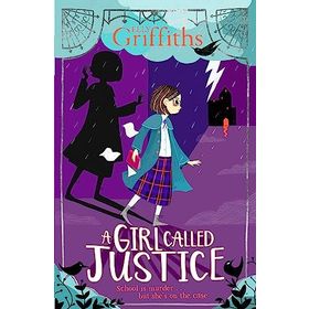 A Girl Called Justice: Book 1 - Elly Griffiths