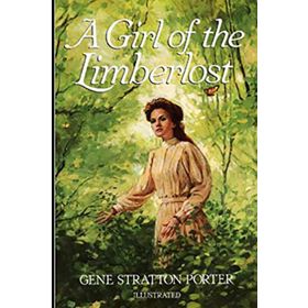 A Girl of the Limberlost - Gene Stratton Porter