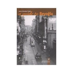 A GUIDE TO BEYOĞLU - JOHN FREELY, BRENDAN FREELY