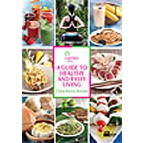 A GUIDE TO HEALTHY AND TASTY LIVING - CLARA SEREN ARMAM
